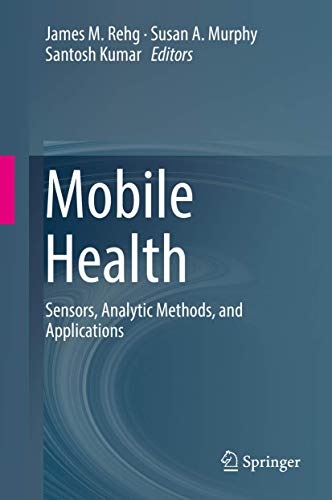 Imagen de archivo de Mobile Health: Sensors, Analytic Methods, and Applications a la venta por Corner of a Foreign Field