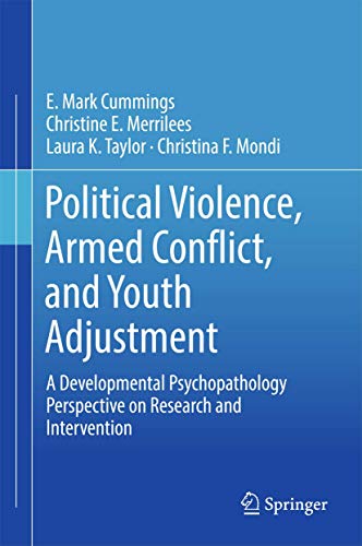 Beispielbild fr Political Violence, Armed Conflict, and Youth Adjustment: A Developmental Psychopathology Perspective on Research and Intervention zum Verkauf von ThriftBooks-Atlanta