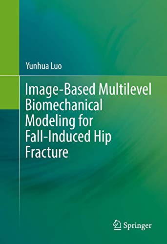 Stock image for Image-Based Multilevel Biomechanical Modeling for Fall-Induced Hip Fracture. for sale by Gast & Hoyer GmbH