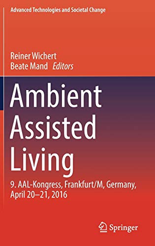 Beispielbild fr Ambient Assisted Living. 9. AAL-Kongress, Frankfurt/M, Germany, April 20-21, 2016. zum Verkauf von Gast & Hoyer GmbH