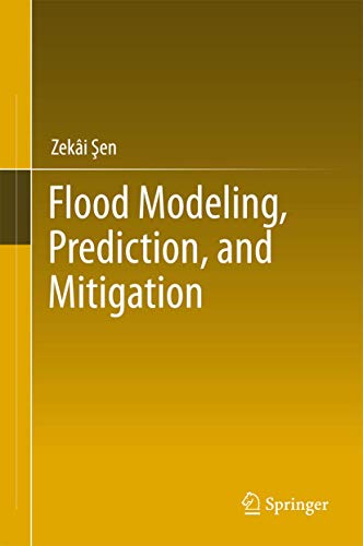 9783319523552: Flood Modeling, Prediction and Mitigation