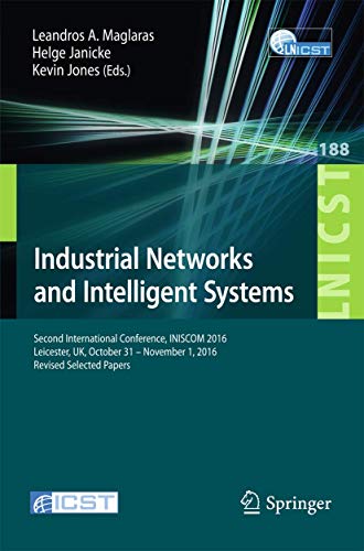 9783319525686: Industrial Networks and Intelligent Systems: Second International Conference, INISCOM 2016, Leicester, UK, October 31 – November 1, 2016, Proceedings: 188