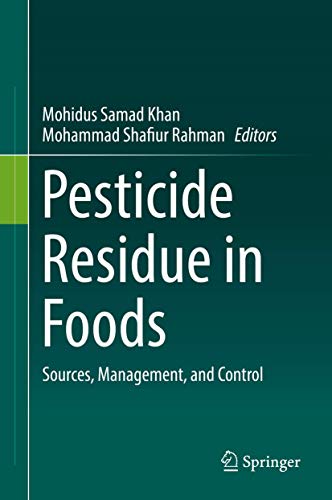 Imagen de archivo de PESTICIDE RESIDUE IN FOODS: SOURCES, MANAGEMENT, AND CONTROL a la venta por Books Puddle