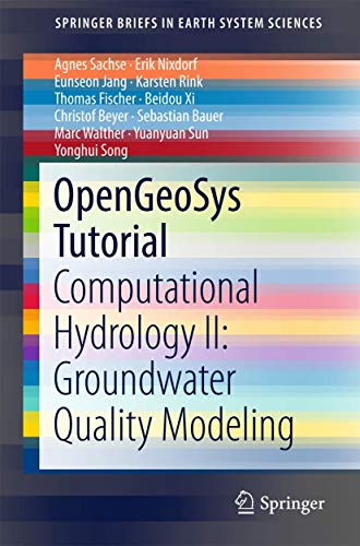 Stock image for Opengeosys Tutorial: Computational Hydrology Ii: Groundwater Quality Modeling for sale by Revaluation Books