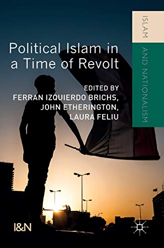 9783319528328: Political Islam in a Time of Revolt (Islam and Nationalism)