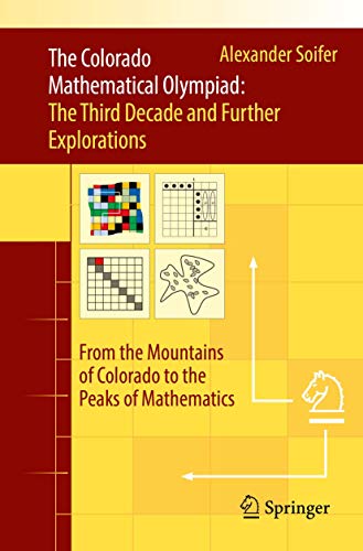 Imagen de archivo de The Colorado Mathematical Olympiad: The Third Decade and Further Explorations: From the Mountains of Colorado to the Peaks of Mathematics a la venta por Jenson Books Inc