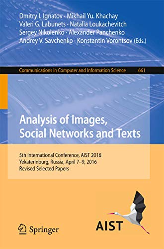 9783319529196: Analysis of Images, Social Networks and Texts: 5th International Conference, AIST 2016, Yekaterinburg, Russia, April 7-9, 2016, Revised Selected ... in Computer and Information Science, 661)