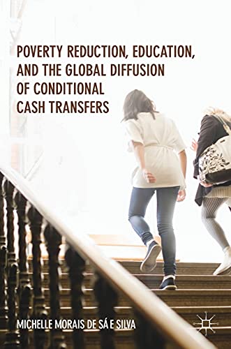 Imagen de archivo de Poverty Reduction; Education; and the Global Diffusion of Conditional Cash Transfers a la venta por Ria Christie Collections