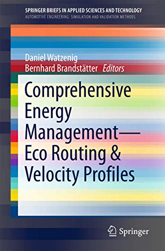 Stock image for Comprehensive Energy Management - Eco Routing & Velocity Profiles (SpringerBriefs in Applied Sciences and Technology) for sale by Chiron Media