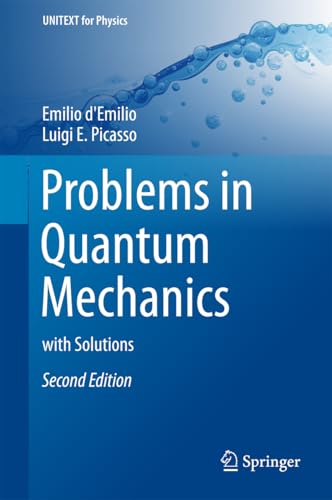 Beispielbild fr Problems in Quantum Mechanics: with Solutions (UNITEXT for Physics) zum Verkauf von SpringBooks