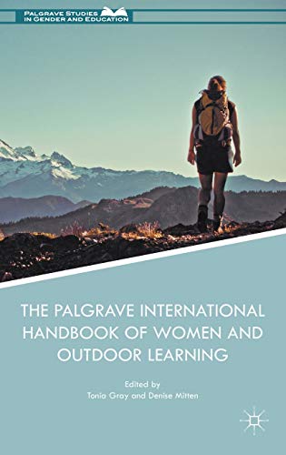 Beispielbild fr The Palgrave International Handbook of Women and Outdoor Learning (Palgrave Studies in Gender and Education) zum Verkauf von SpringBooks