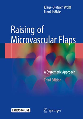 Beispielbild fr Raising of Microvascular Flaps: A Systematic Approach [Hardcover] Wolff, Klaus-Dietrich and Hlzle, Frank zum Verkauf von SpringBooks