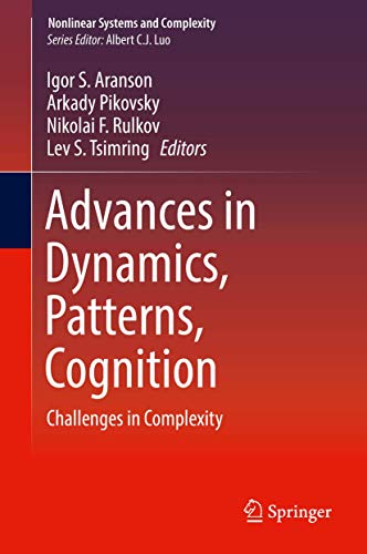 Imagen de archivo de Advances in Dynamics, Patterns, Cognition: Challenges in Complexity (Nonlinear Systems and Complexity) a la venta por Chiron Media