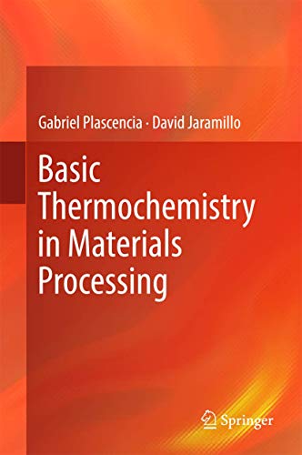 Beispielbild fr Basic Thermochemistry in Materials Processing zum Verkauf von Monster Bookshop