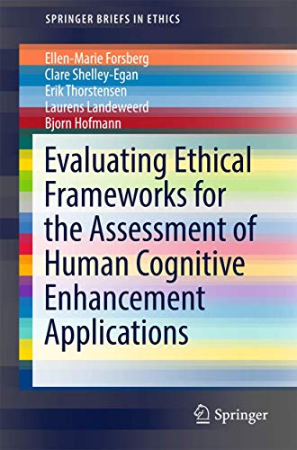 Stock image for Evaluating Ethical Frameworks for the Assessment of Human Cognitive Enhancement Applications for sale by Revaluation Books