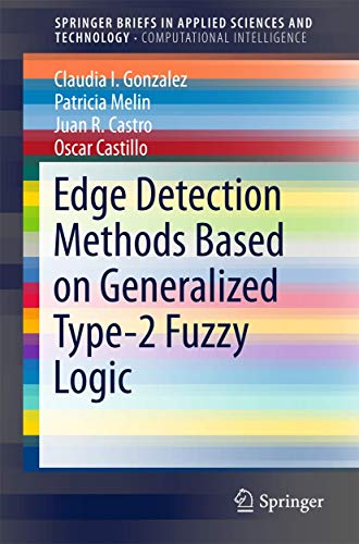 Stock image for Edge Detection Methods Based on Generalized Type-2 Fuzzy Logic for sale by Revaluation Books