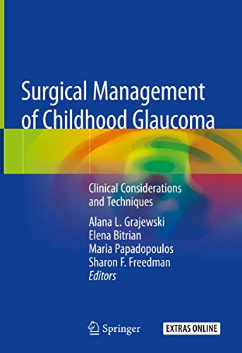 Imagen de archivo de Surgical Management of Childhood Glaucoma: Clinical Considerations and Techniques a la venta por Revaluation Books