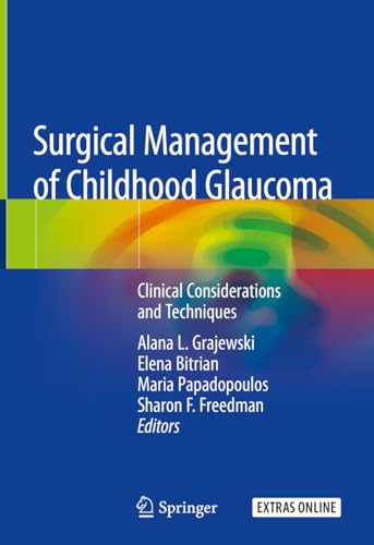 Stock image for Surgical Management of Childhood Glaucoma: Clinical Considerations and Techniques for sale by SpringBooks