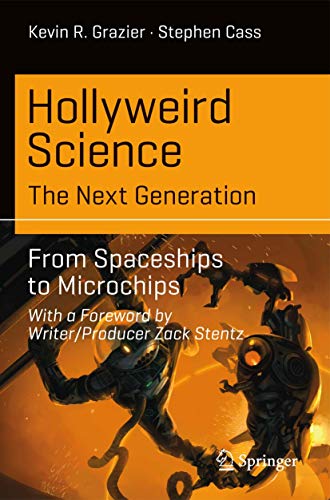 Beispielbild fr Hollyweird Science: The Next Generation : From Spaceships to Microchips zum Verkauf von Blackwell's