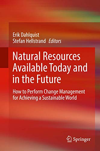 9783319542614: Natural Resources Available Today and in the Future: How to Perform Change Management for Achieving a Sustainable World