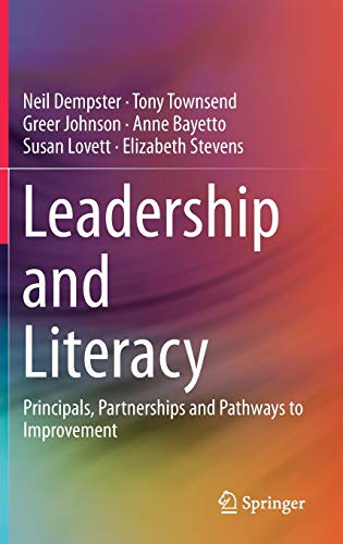 Stock image for Leadership and Literacy: Principals, Partnerships and Pathways to Improvement for sale by Bookmans