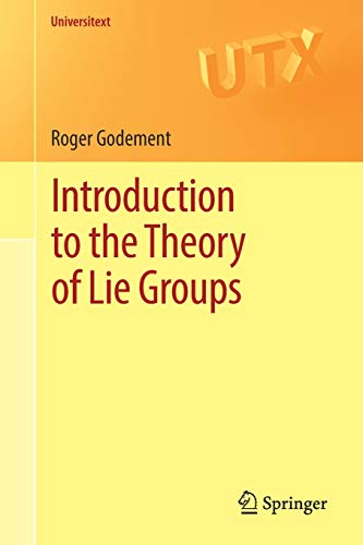 9783319543734: Introduction to the Theory of Lie Groups