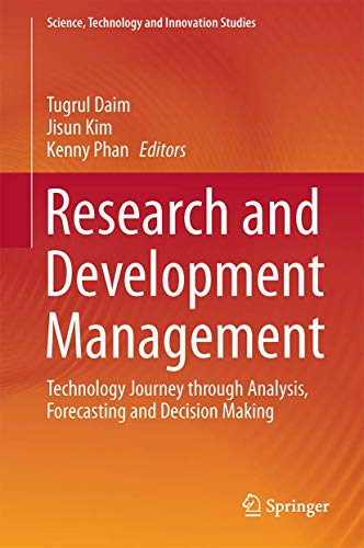 9783319545363: Research and Development Management: Technology Journey through Analysis, Forecasting and Decision Making (Science, Technology and Innovation Studies)