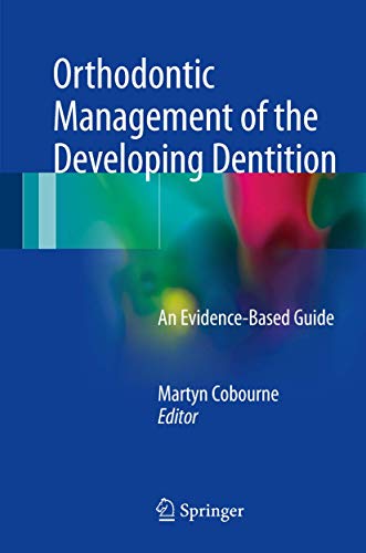 Imagen de archivo de Orthodontic Management of the Developing Dentition. An Evidence-Based Guide. a la venta por Gast & Hoyer GmbH