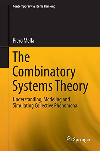 9783319548036: The Combinatory Systems Theory: Understanding, Modeling and Simulating Collective Phenomena