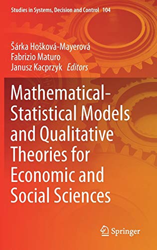 Stock image for Mathematical-Statistical Models and Qualitative Theories for Economic and Social Sciences (Studies in Systems, Decision and Control, 104) for sale by Big River Books