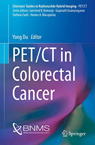 9783319548364: PET/CT in Colorectal Cancer (Clinicians’ Guides to Radionuclide Hybrid Imaging)