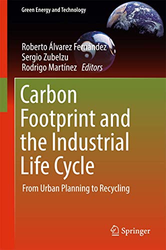 9783319549835: Carbon Footprint and the Industrial Life Cycle: From Urban Planning to Recycling (Green Energy and Technology)