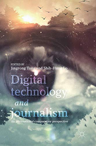 Stock image for Digital Technology and Journalism: An International Comparative Perspective for sale by ThriftBooks-Dallas