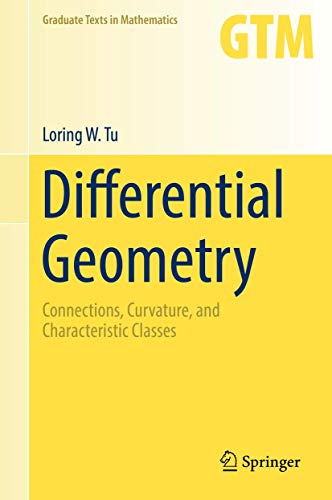 9783319550824: Differential Geometry: Connections, Curvature, and Characteristic Classes: 275