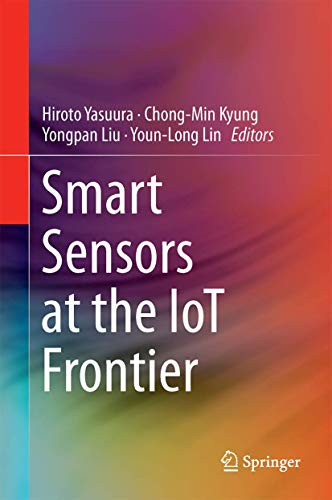 Imagen de archivo de Smart Sensors at the IoT Frontier. a la venta por Antiquariat im Hufelandhaus GmbH  vormals Lange & Springer