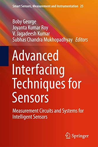 Stock image for Advanced Interfacing Techniques for Sensors. Measurement Circuits and Systems for Intelligent Sensors. for sale by Antiquariat im Hufelandhaus GmbH  vormals Lange & Springer