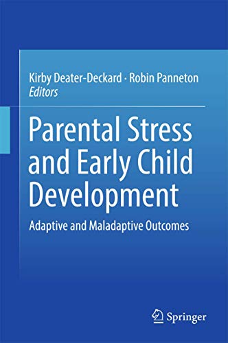 Imagen de archivo de Parental Stress and Early Child Development. Adaptive and Maladaptive Outcomes. a la venta por Antiquariat im Hufelandhaus GmbH  vormals Lange & Springer