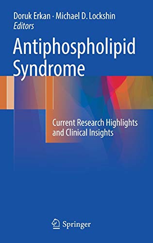 Beispielbild fr Antiphospholipid Syndrome: Current Research Highlights and Clinical Insights zum Verkauf von GF Books, Inc.