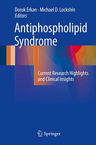 9783319554402: Antiphospholipid Syndrome: Current Research Highlights and Clinical Insights