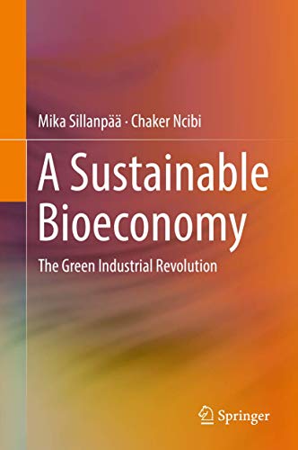 Stock image for A Sustainable Bioeconomy: The Green Industrial Revolution for sale by Books Puddle