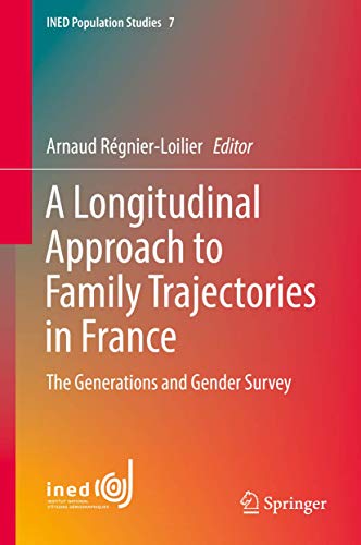 Imagen de archivo de A Longitudinal Approach to Family Trajectories in France. The Generations and Gender Survey. a la venta por Antiquariat im Hufelandhaus GmbH  vormals Lange & Springer