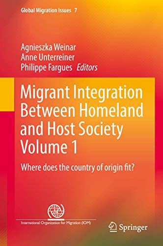 Beispielbild fr Migrant Integration Between Homeland and Host Society Volume 1: Where does the country of origin fit? (Global Migration Issues, 7) zum Verkauf von GF Books, Inc.