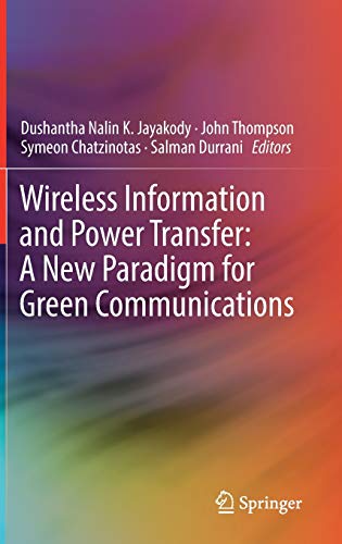 Stock image for Wireless Information and Power Transfer: A New Paradigm for Green Communications for sale by Lucky's Textbooks