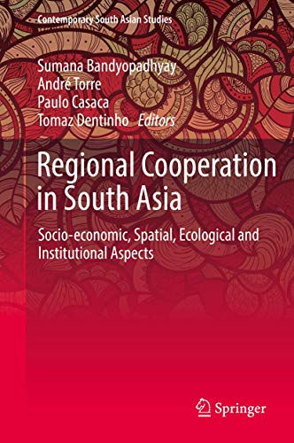 Stock image for Regional Cooperation in South Asia. Socio-economic, Spatial, Ecological and Institutional Aspects. for sale by Gast & Hoyer GmbH
