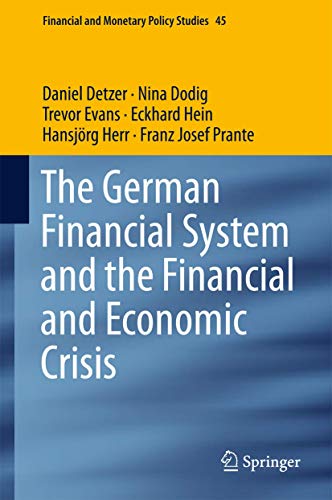 Stock image for The German Financial System and the Financial and Economic Crisis (Financial and Monetary Policy Studies, 45) for sale by GF Books, Inc.