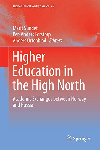 Stock image for Higher Education in the High North. Academic Exchanges between Norway and Russia. for sale by Gast & Hoyer GmbH