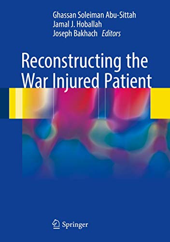 Stock image for Reconstructing the War Injured Patient for sale by GF Books, Inc.