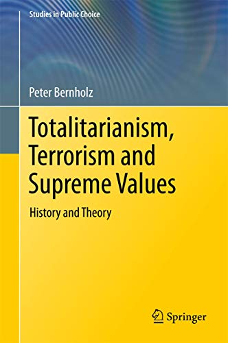 9783319569062: Totalitarianism, Terrorism and Supreme Values: History and Theory: 33 (Studies in Public Choice)