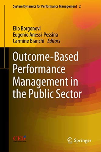 Imagen de archivo de Outcome-Based Performance Management in the Public Sector: 2 (System Dynamics for Performance Management & Governance) a la venta por Homeless Books