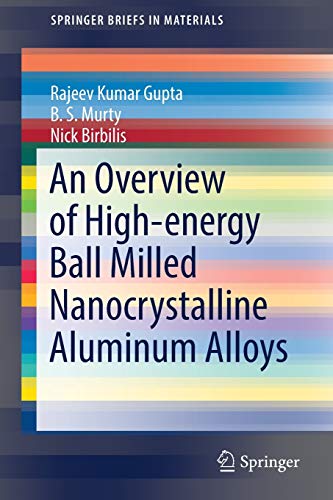 Stock image for An Overview of High-energy Ball Milled Nanocrystalline Aluminium Alloys for sale by Revaluation Books